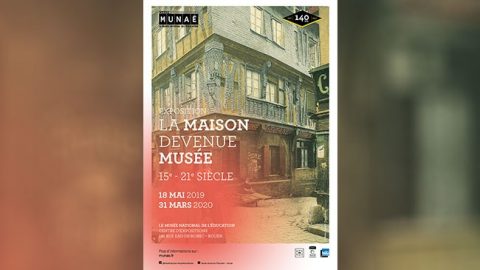 Exposition " La maison devenue Musée XVe- XXIe siècle"