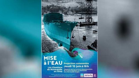 Ciné-conférence : Mise à l’eau : Les Chantiers de Normandie en films
