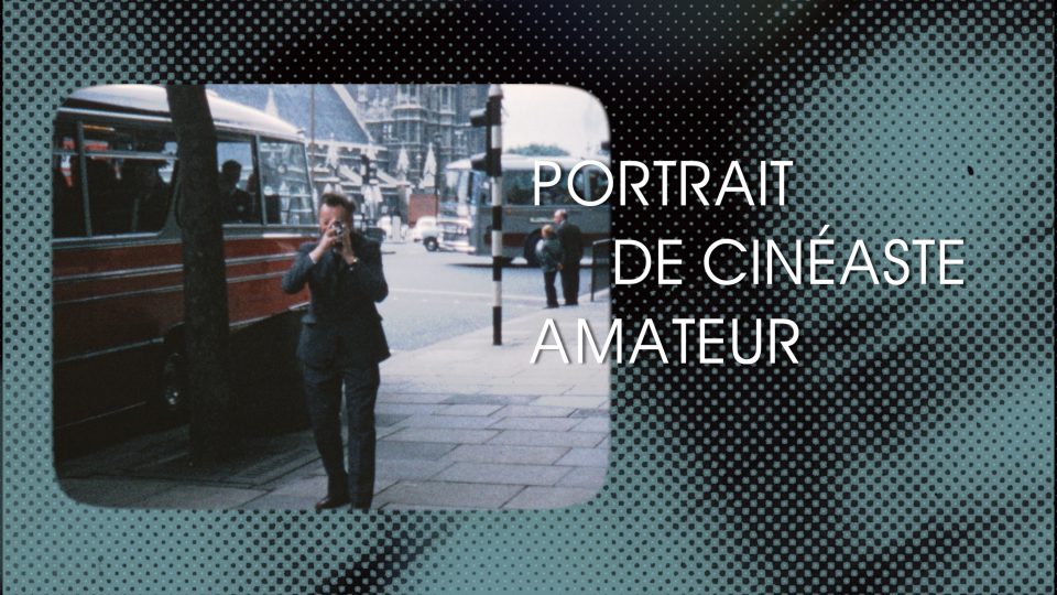 Portrait de cinéaste amateur